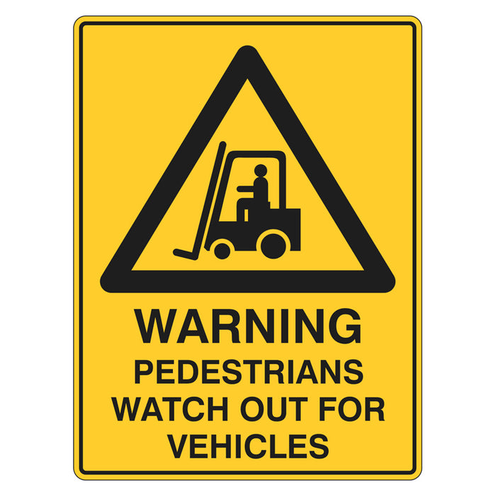 Warning Sign - Pedestrians Watch Out For Vehicles