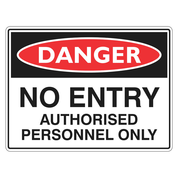 Danger Sign - No Entry Authorised Personnel Only