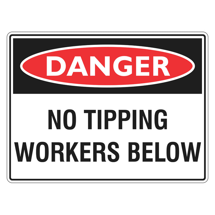 Danger Sign - No Tipping Workers Below