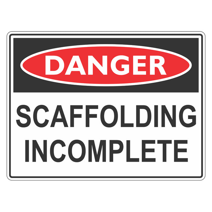 Danger Sign - Scaffolding Incomplete