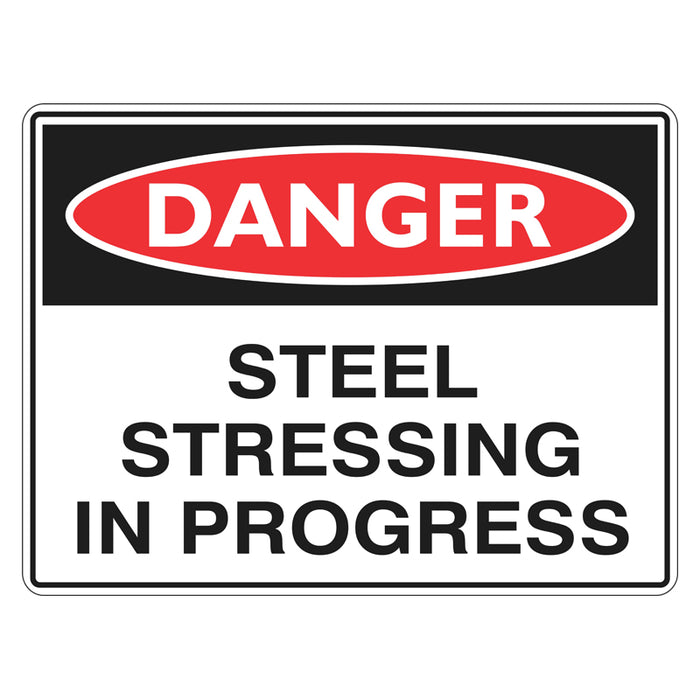 Danger Sign - Steel Stressing In Progress