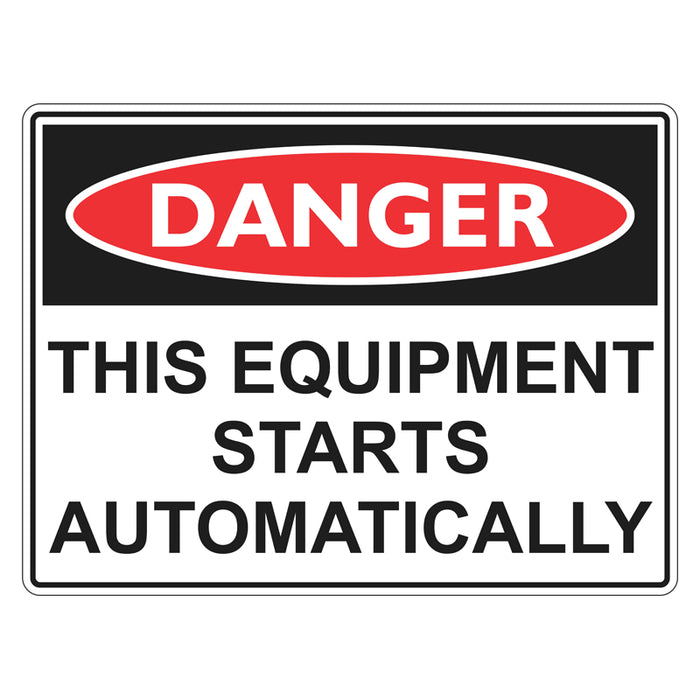 Danger Sign - This Equipment Starts Automatically