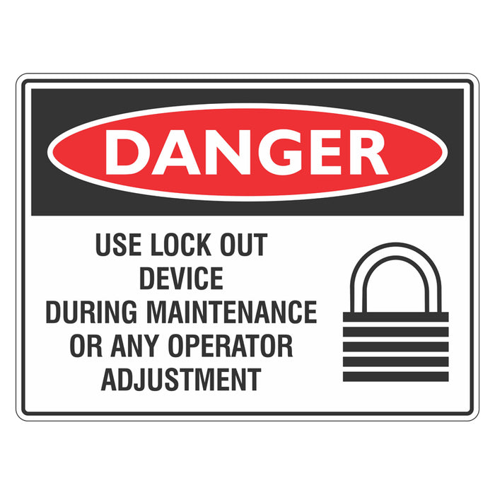 Danger Sign - Use Lock Out Device During Maintenance