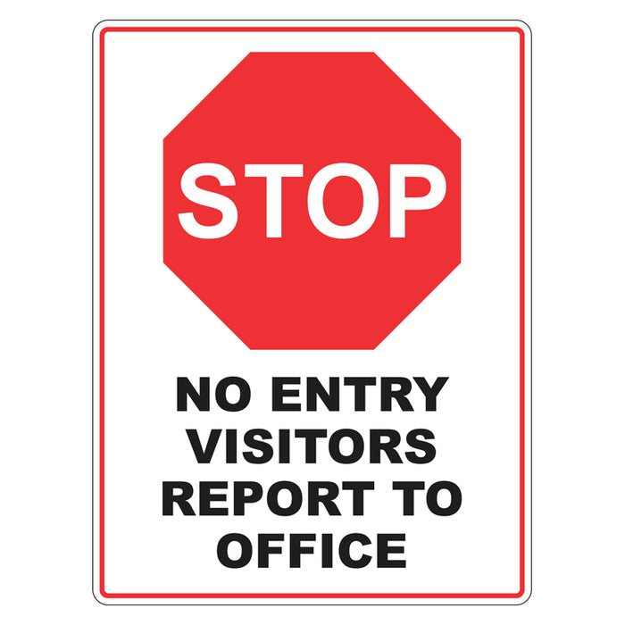 Stop No Entry Visitors Report To Office Sign