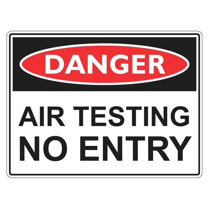 Danger Sign - Air Testing No Entry