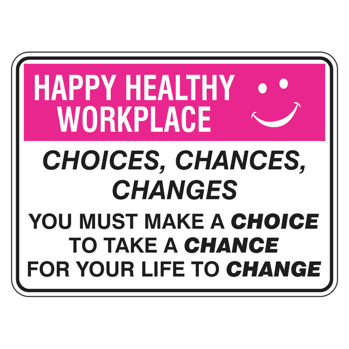 Happy Healthy Workplace Sign - Choices, Chances, Changes