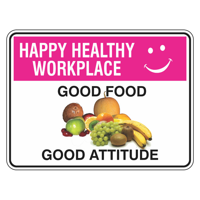 Happy Healthy Workplace Sign - Good Food Good Attitude