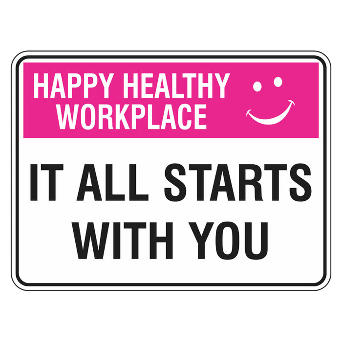 Happy Healthy Workplace Sign - It All Starts With You