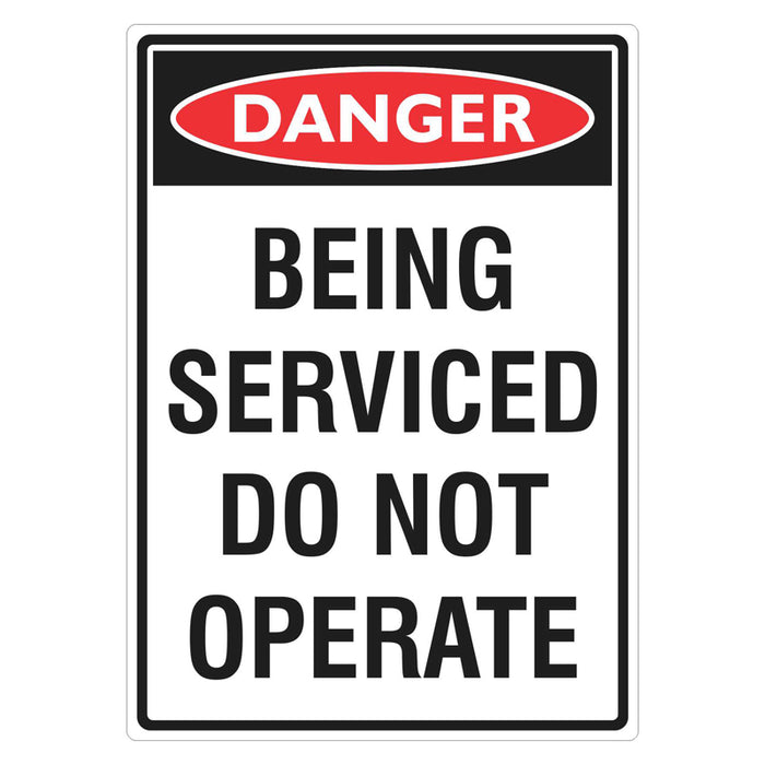 Danger Sign - Being Serviced Do Not Operate