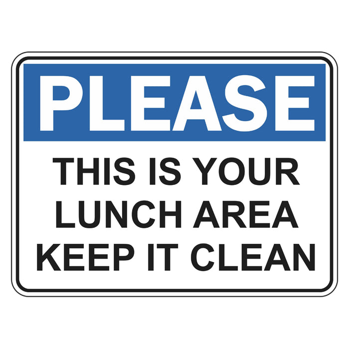 Hygiene Sign - This Is Your Lunch Area Keep It Clean