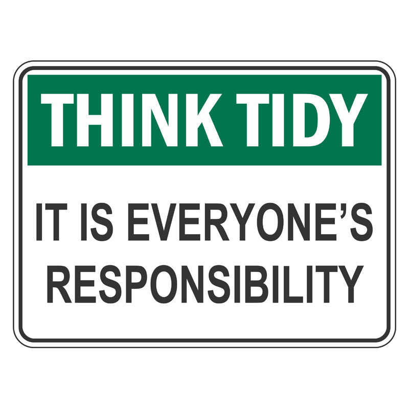 Think Tidy Sign - It Is Everyone's Responsibility — Safetysigns.com.au