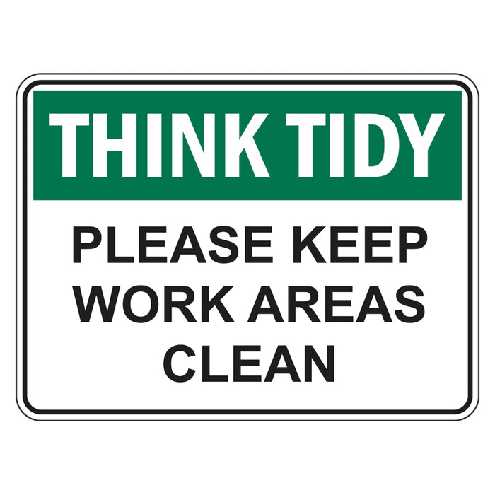 Think Tidy Sign - Please Keep Work Areas Clean