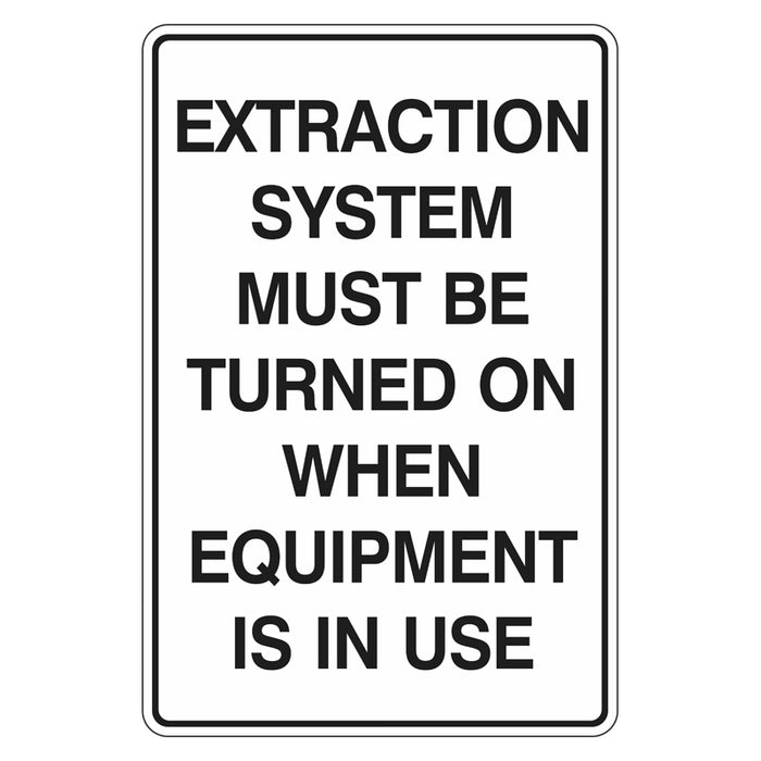 Mandatory Sign - Extraction System Must Be Turned On When Equipment Is In Use