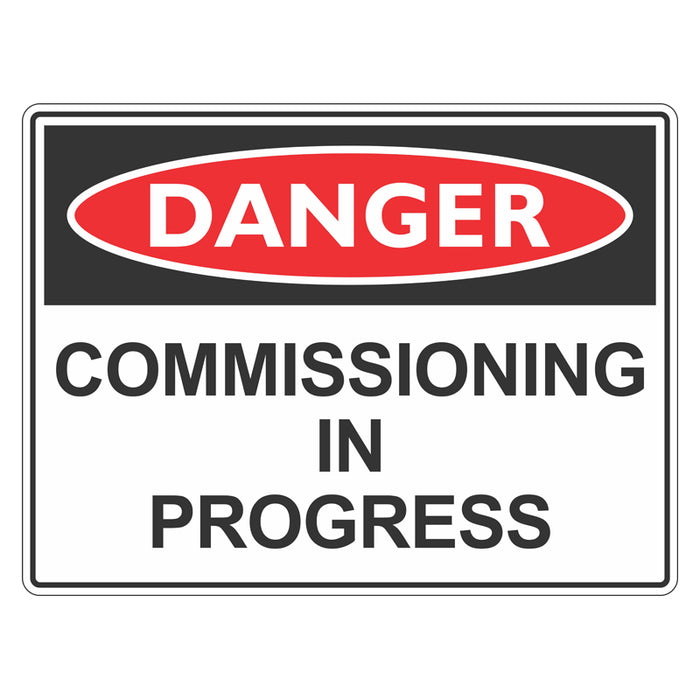 Danger Sign - Commissioning In Progress