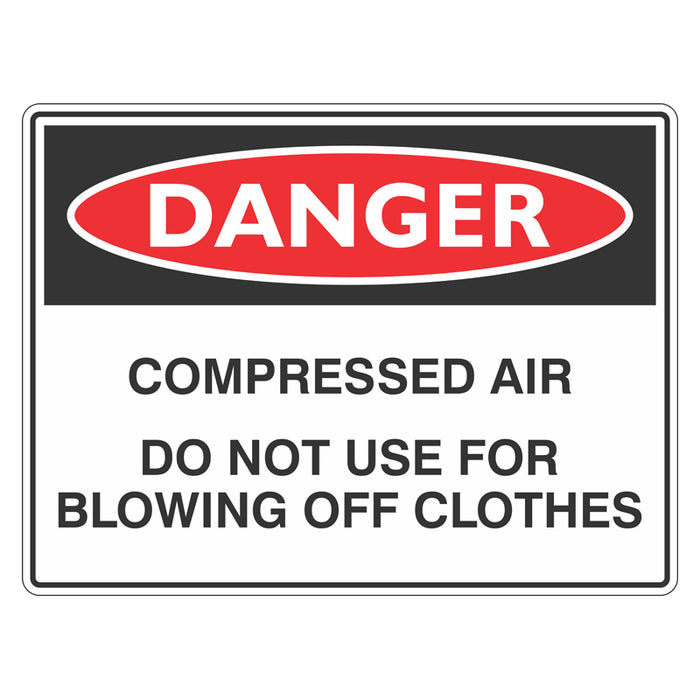 Danger Sign - Compressed Air Do Not Use For Blowing Off Clothes