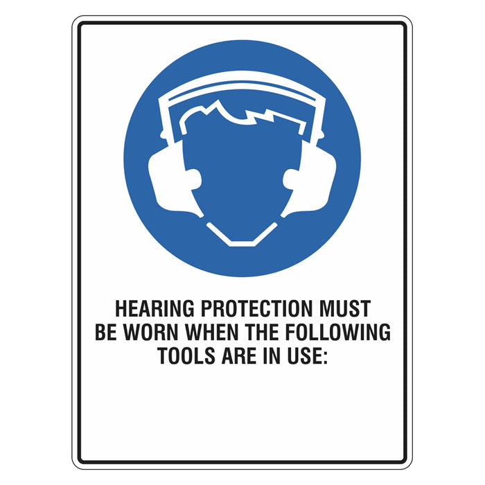 Mandatory Sign - Hearing Protection Must Be Worn When The Following Tools Are In Use