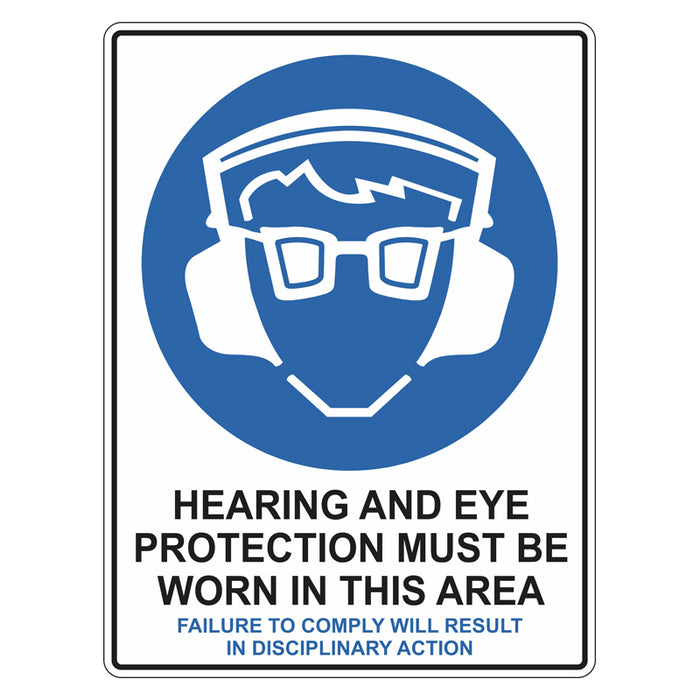 Mandatory Sign - Hearing And Eye Protection Must Be Worn In This Area