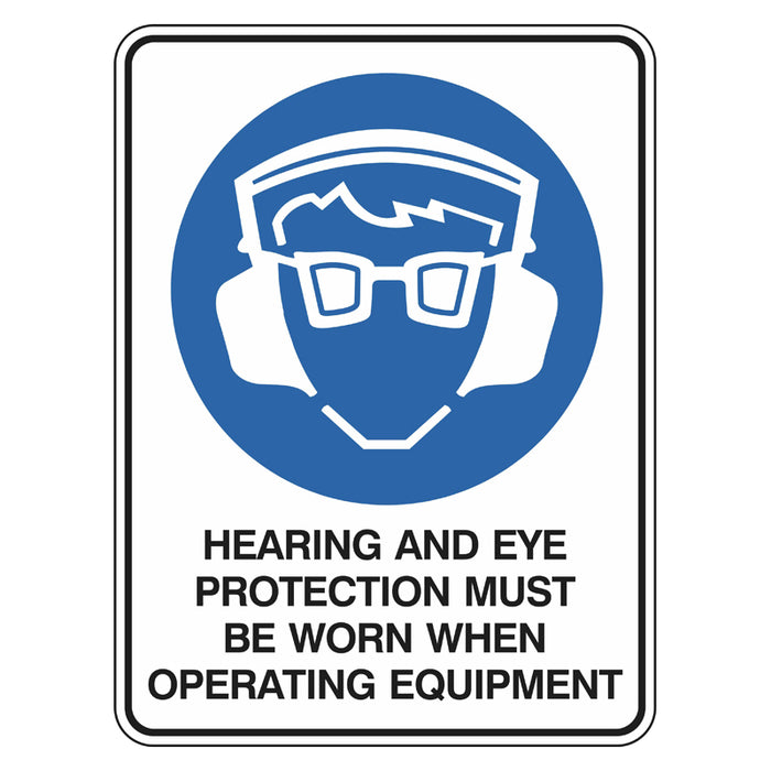 Mandatory Sign - Hearing And Eye Protection Must Be Worn When Operating Equipment