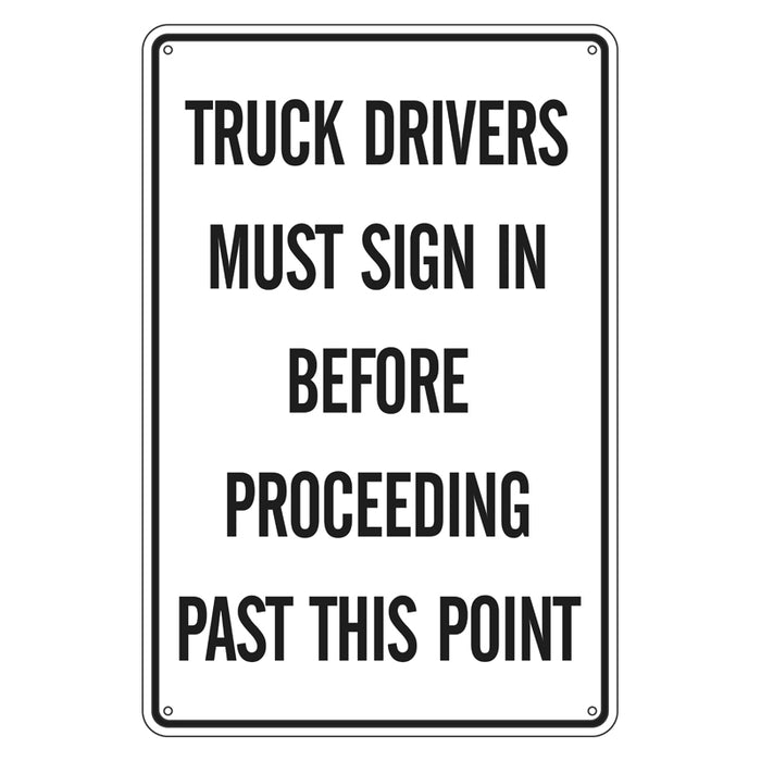 Mandatory Sign - Truck Drivers Must Sign In Before Proceeding Past This Point