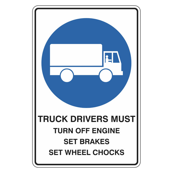 Mandatory Sign - Truck Drivers Must Turn Off Engine / Set Brakes / Set Wheel Chocks