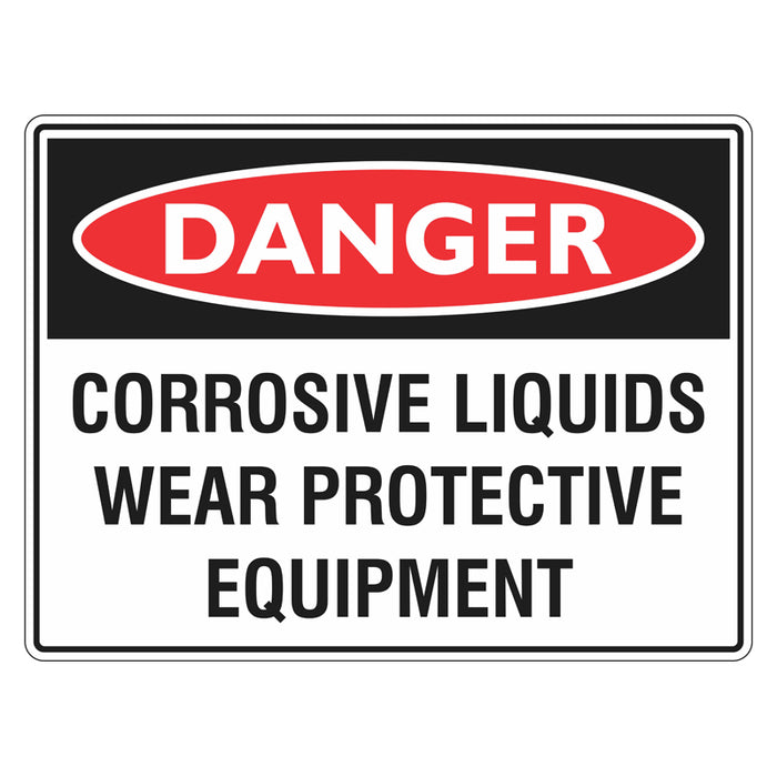 Danger Sign - Corrosive Liquids Wear Protective Equipment