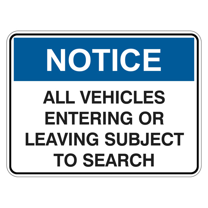 Notice Sign - All Vehicles Entering Or Leaving Subject To Search