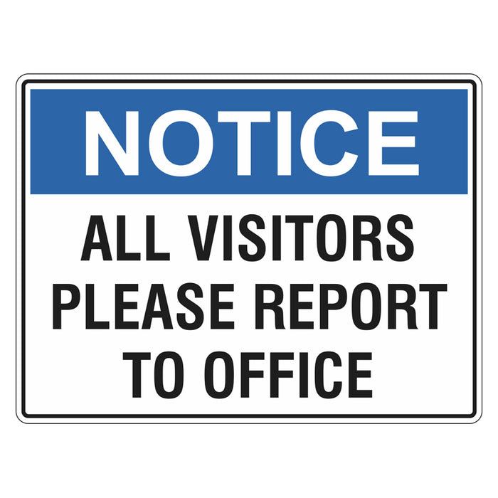 Notice Sign - All Visitors Please Report To Office