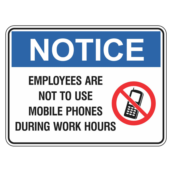 Notice Sign - Employees Are Not To Use Mobile Phones During Work Hours