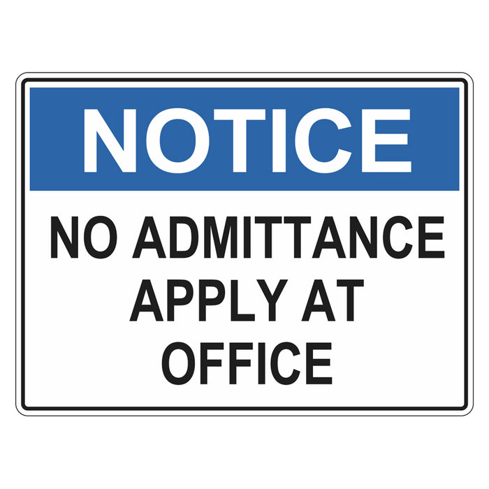 Notice Sign - No Admittance Apply At Office