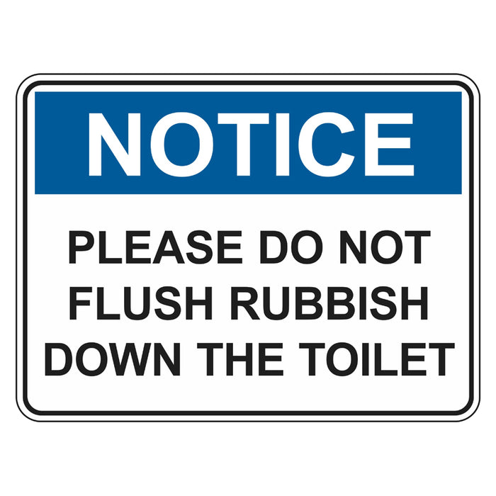 Notice Sign - Please Do Not Flush Rubbish Down The Toilet