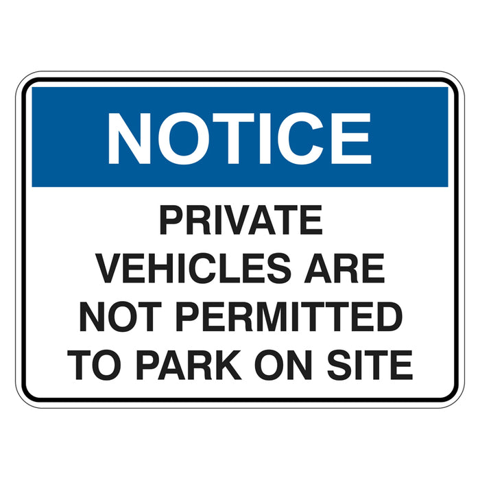 Notice Sign - Private Vehicles Are Not Permitted To Park On Site