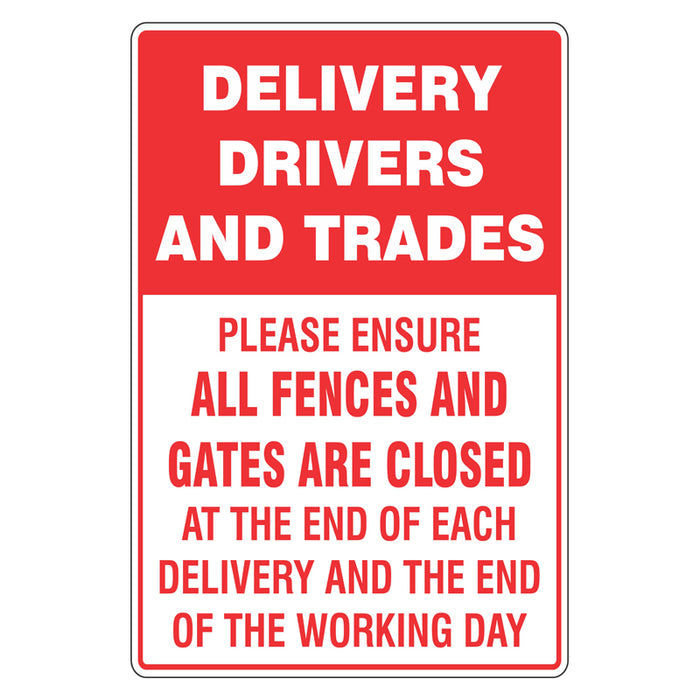 Construction Sign - Delivery Drivers Please Ensure All Fences And Gates Are Closed