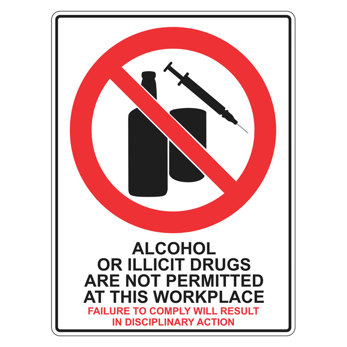 Prohibition Sign - Alcohol Or Illicit Drugs Not Permitted At This Workplace