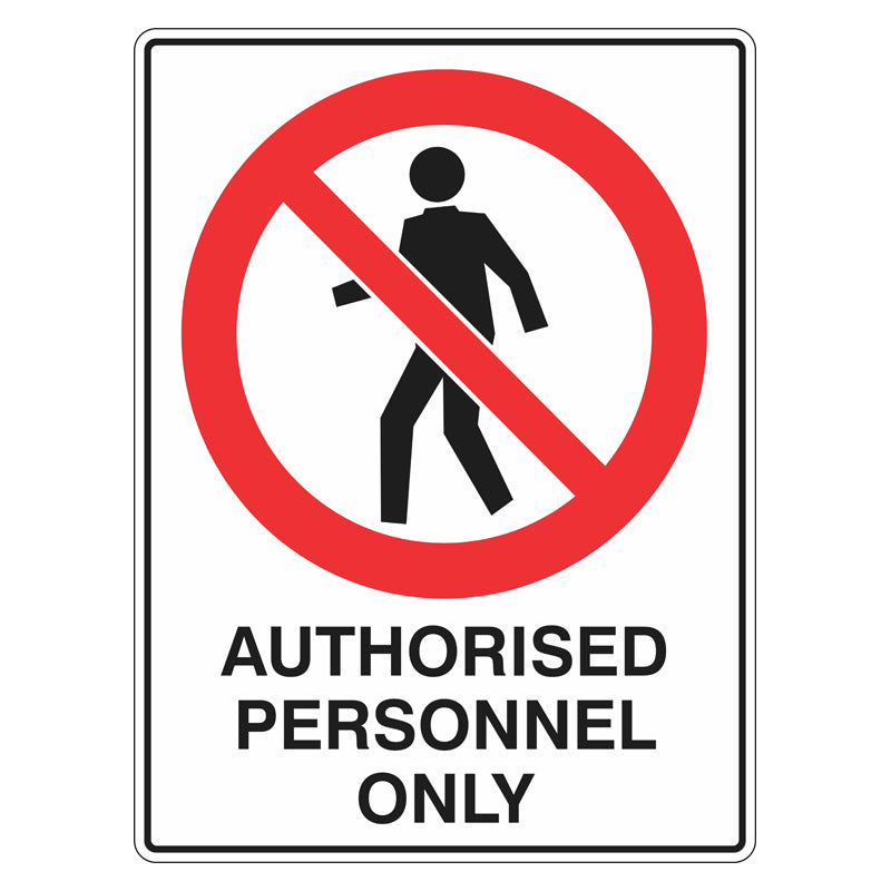 Prohibition Sign - Authorised Personnel Only — Safetysigns.com.au