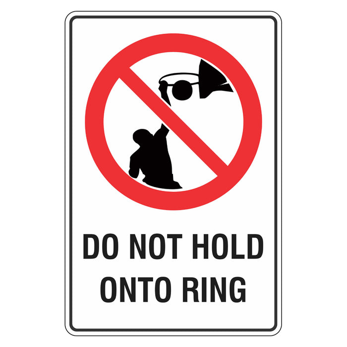 Prohibition Sign - Do Not Hold Onto Ring