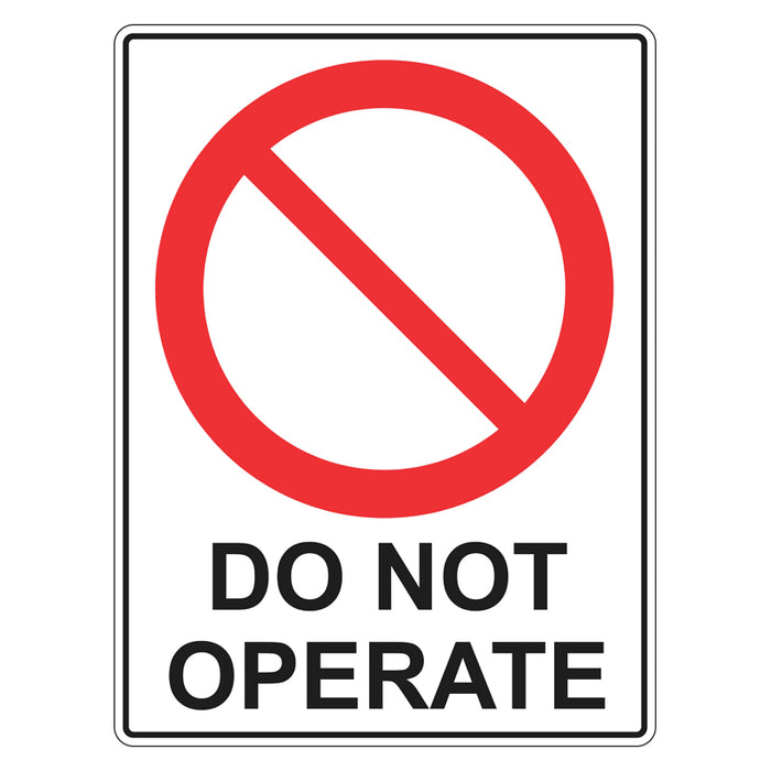 Prohibition Sign - Do Not Operate