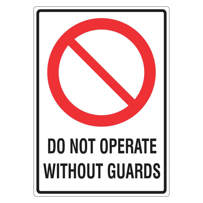 Prohibition Sign - Do Not Operate Without Guards