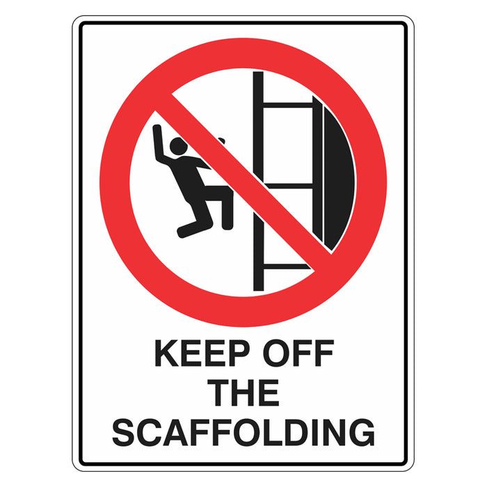 Prohibition Sign - Keep Off The Scaffolding