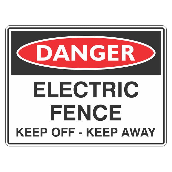 Danger Sign - Electric Fence Keep Off - Keep Away