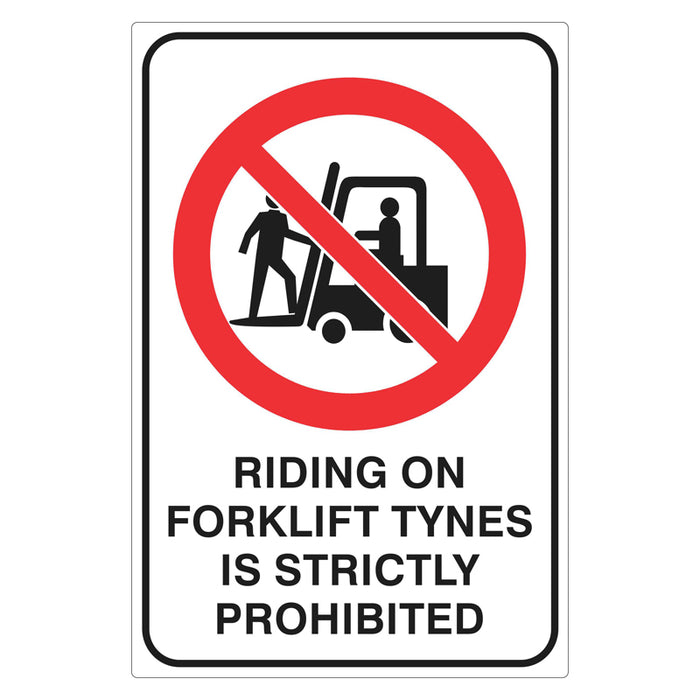 Prohibition Sign - Riding On Forklift Tynes Is Strictly Prohibited