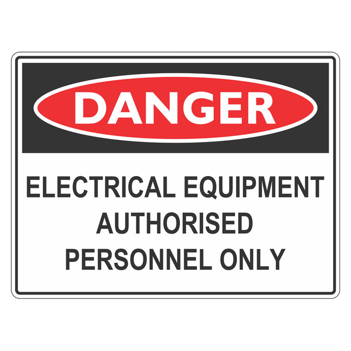 Danger Sign - Electrical Equipment Authorised Personnel Only