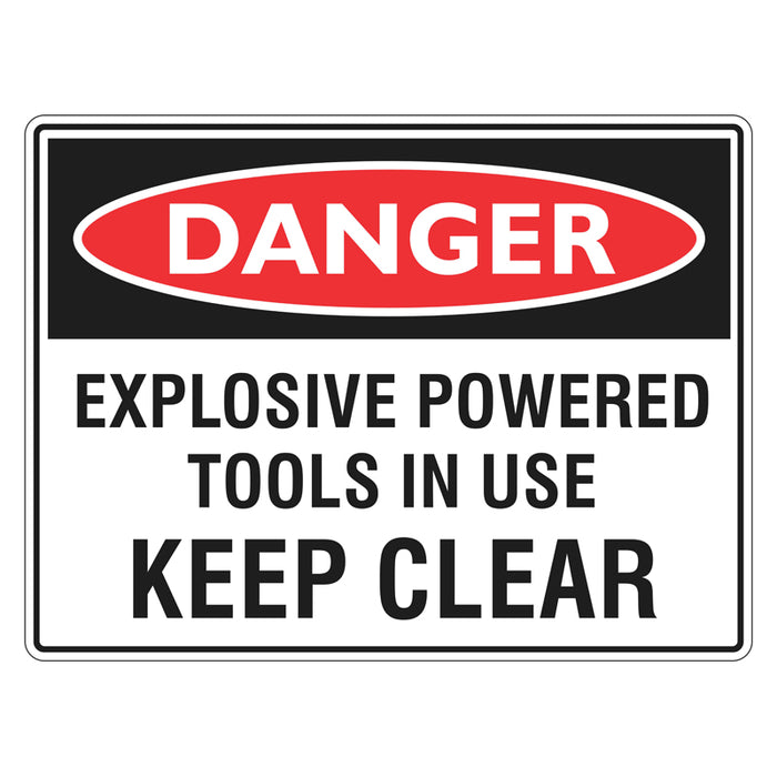 Danger Sign - Explosive Powered Tools In Use Keep Clear