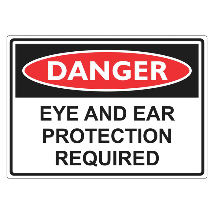 Danger Sign - Eye And Ear Protection Required