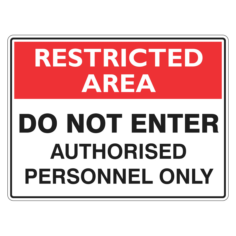 Restricted Area Sign - Do Not Enter Authorised Personnel Only ...