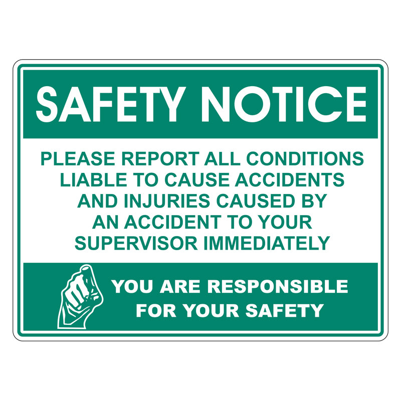 Safety Notice Sign - Please Report All Conditions Liable To Cause Acci 