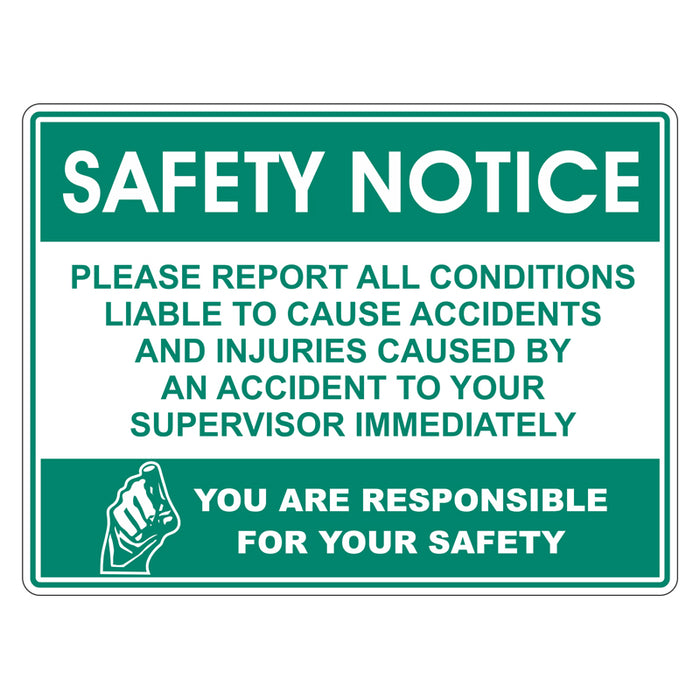 Safety Notice Sign - Please Report All Conditions Liable to Cause Accidents