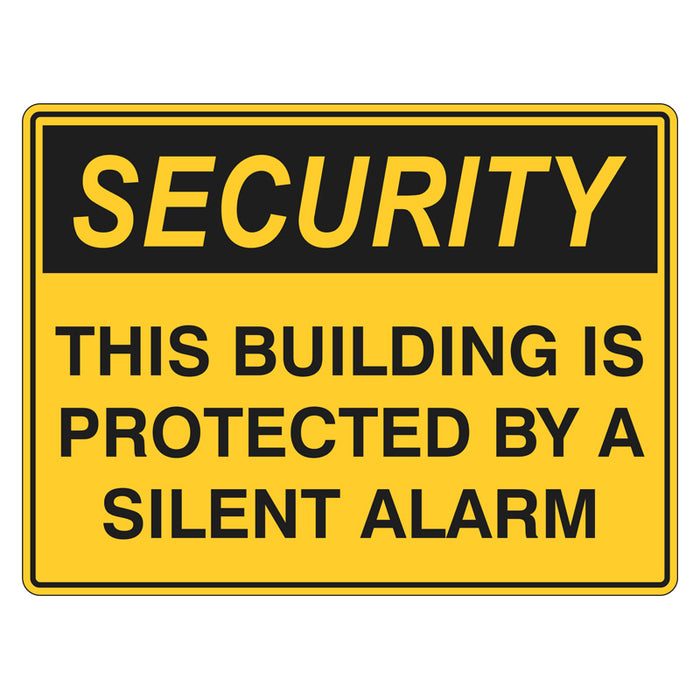 Security Sign - This Building Is Protected By A Silent Alarm