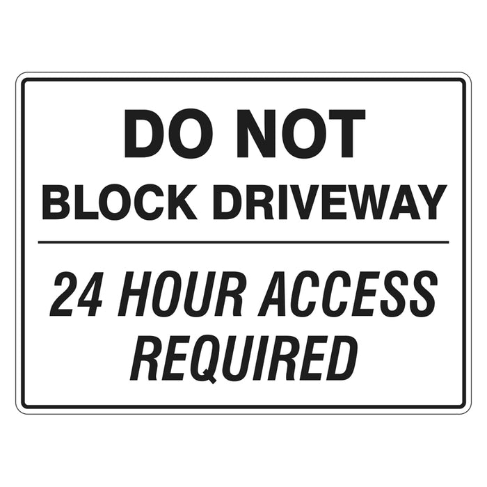 Car Park Sign - Do Not Block Driveway 24 Hour Access Required