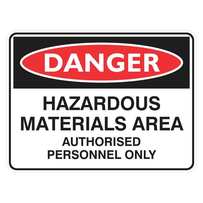 Danger Sign - Hazardous Materials Area Authorised Personnel Only