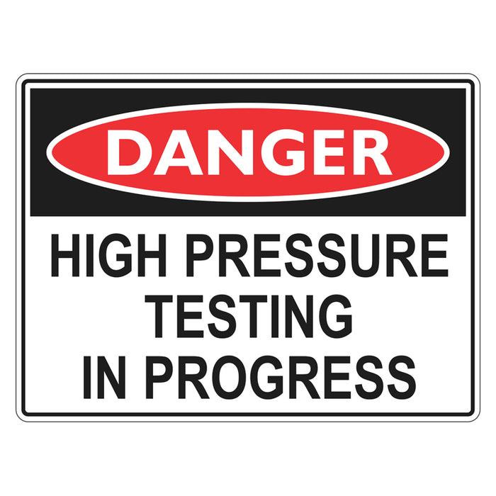 Danger Sign - High Pressure Testing In Progress